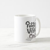 NUR POSITIVE SCHWINGUNGEN KAFFEETASSE (VorderseiteRechts)