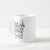 NUR POSITIVE SCHWINGUNGEN KAFFEETASSE (Vorderseite Links)