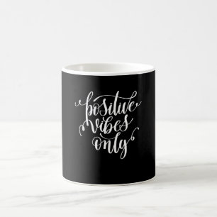 Nur positive Schwingungen Kaffeetasse