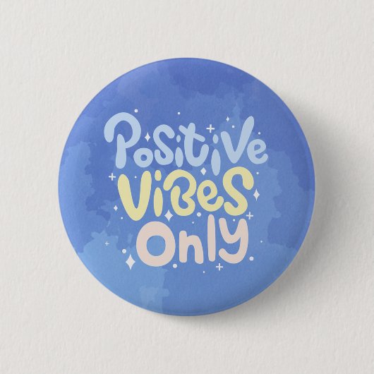 Nur positive Vibes Button (Vorderseite)