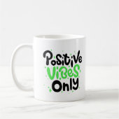 Nur "Positive Vibes", grün und schwarz Kaffeetasse (Links)