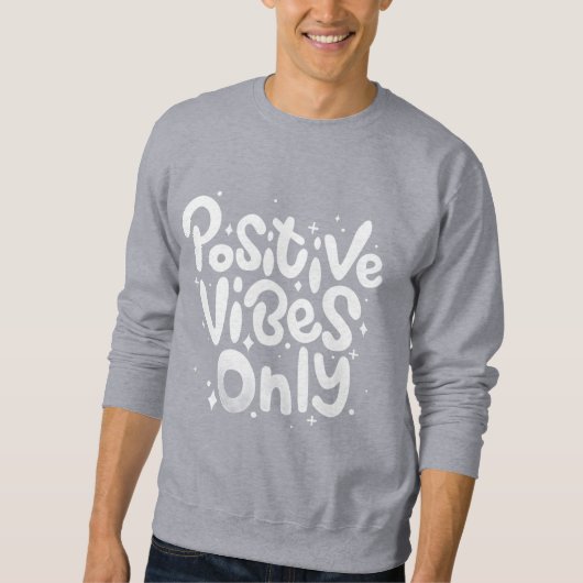 Nur Positive Vibes Herren Sweatshirt (Vorderseite)