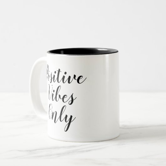 Nur positive Vibes | Inspirierend Slogan Quote Tas Zweifarbige Tasse (Vorderseite Links)