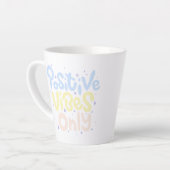 Nur positive Vibes Milchtasse (Linke Ecke)