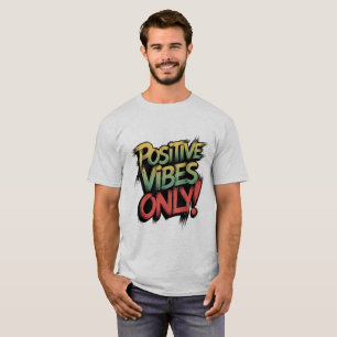 Nur positive Vibes!" Motivierend Typografie T-S T-Shirt