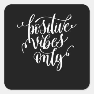 Nur positive Vibes Quadratischer Aufkleber