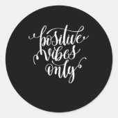 Nur positive Vibes Runder Aufkleber (Vorderseite)