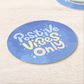 Nur positive Vibes Runder Pappuntersetzer (Angewinkelt)