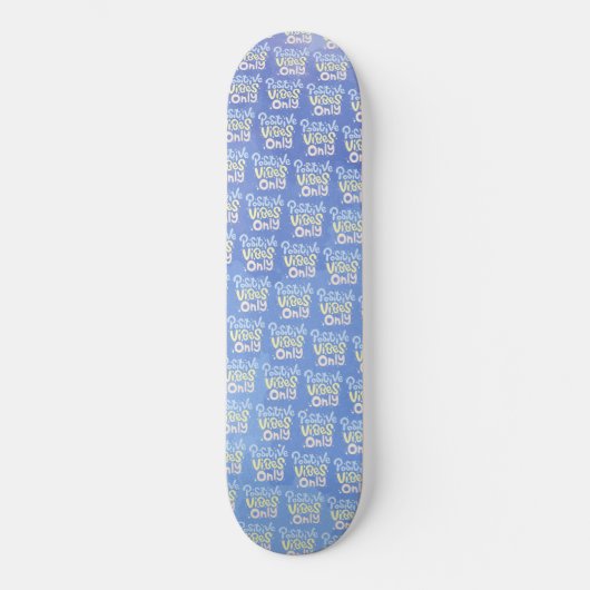 Nur positive Vibes Skateboard (Vorderseite)
