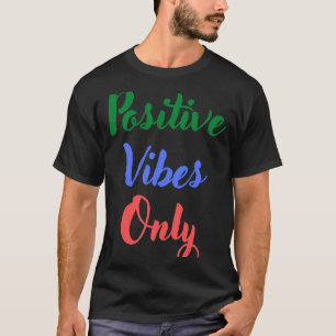 Nur positive Vibes T-Shirt