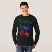 Nur positive Vibes T-Shirt (Vorne ganz)