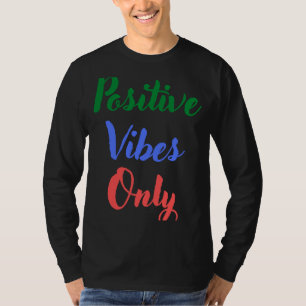 Nur positive Vibes T-Shirt