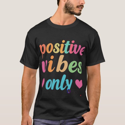 Nur positive Vibes T-Shirt (Vorderseite)