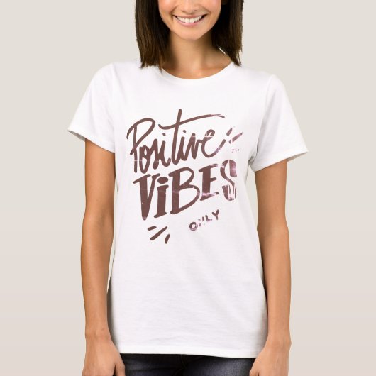 Nur positive Vibes T-Shirt (Vorderseite)