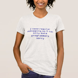 Nur Programmierer [Frauen] T-Shirt