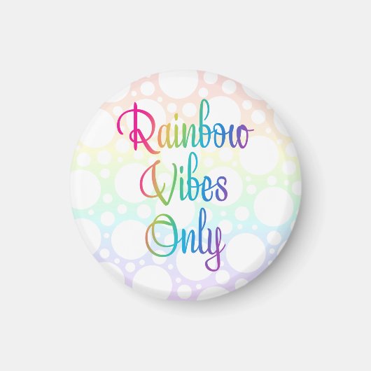 Nur Rainbow Vibes Magnet (Vorne)