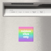Nur Rainbow Vibes Magnet (In Situ (Geschirrspüler))