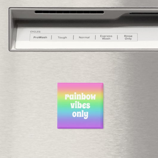 Nur Rainbow Vibes Magnet (In Situ (Geschirrspüler))