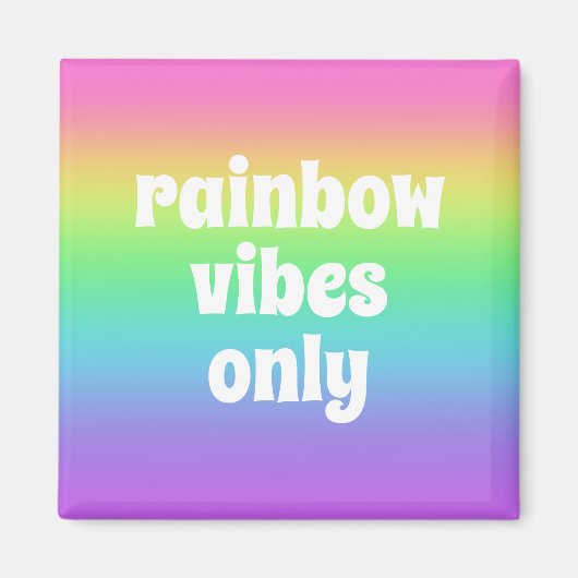 Nur Rainbow Vibes Magnet (Vorne)