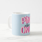 Nur rosa Vibes Kaffeetasse (Vorderseite Links)