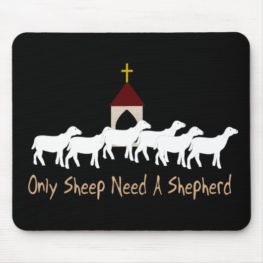 Nur Schafe benötigen Schäfer Mousepad (Vorne)