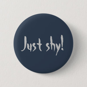 Nur schüchtern! button