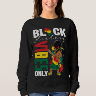 Nur Schwarze Geschichte Vibes BHM BLM Little Dabbi Sweatshirt