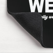 Nur seltsam wie wirklich seltsam mousepad (Ecke)