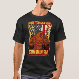 Nur Sie können den Kommunismus und den Kommunismus T-Shirt