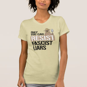 NUR SIE KÖNNEN FASKIST-LEUTE RESISTIEREN T-Shirt