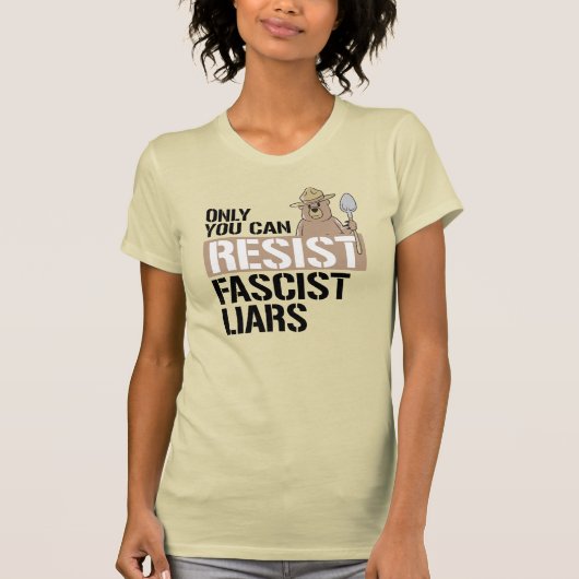 NUR SIE KÖNNEN FASKIST-LEUTE RESISTIEREN T-Shirt (Vorderseite)