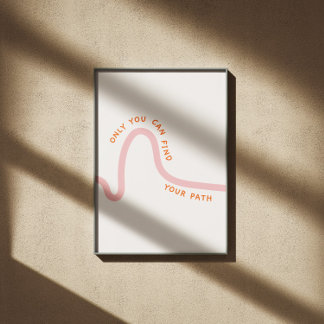 Nur Sie können Ihren Pfad inspirierend Angebot fin Poster