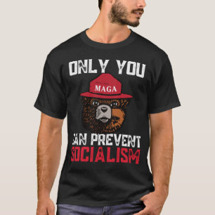 Nur Sie können verhindern, dass Sozialismus Bear F T-Shirt