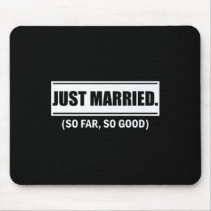 Nur so lange verheiratet, so gute neugeborene Brau Mousepad