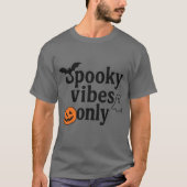 Nur Spooky Vibes 🎃 | Halloween-Sticker T-Shirt (Vorderseite)