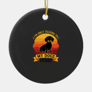 Nur sprechende Hunde heute Hund Sonne Keramik Ornament