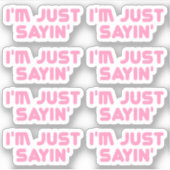 Nur Sprichwort Aufkleber (Vorderseite)