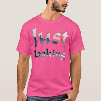 Nur suchen T-Shirt