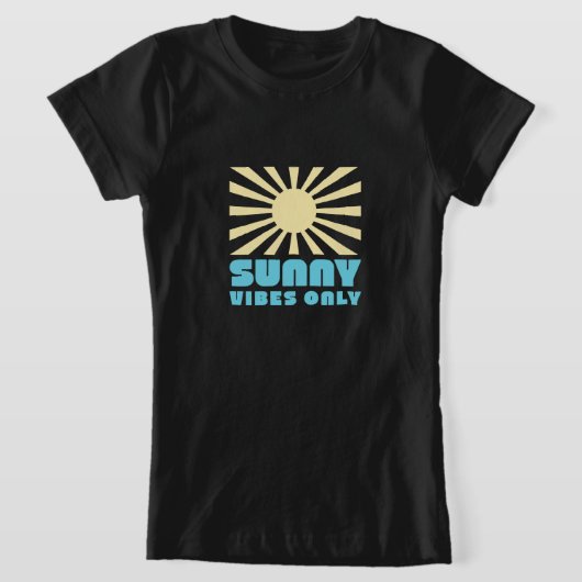 Nur Sunny Vibes - Bold Retro Sunshine Graphic T-Shirt (Ablage )