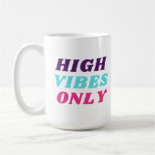 Nur Tasse mit hohen Vibes (Links)