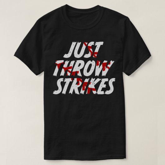 Nur Throw Strikes Funny Baseball T-Shirt (Design vorne)