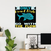 Nur toter Fisch geht mit dem Flow Retro Motivieren Poster (Heimbüro)
