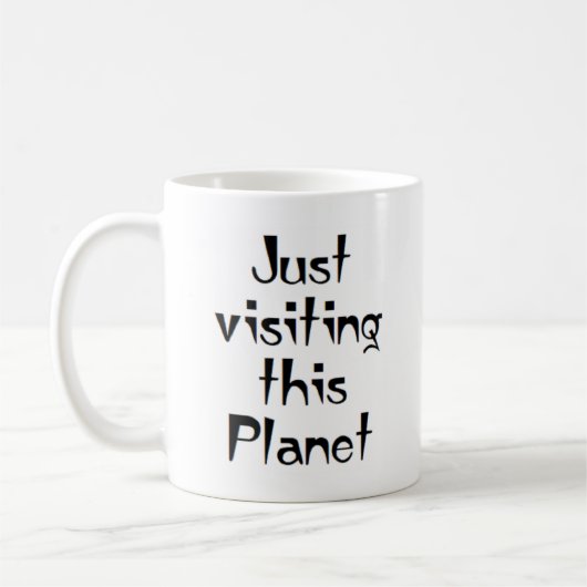 nur um diesen Planeten zu besuchen Kaffeetasse (Links)