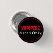 Nur Vampire Vibes Button (Vorne & Hinten)