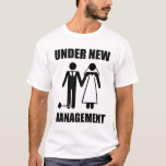 Nur verheiratet, unter neuer Leitung T-Shirt<br><div class="desc">Aber sie werden nie... UNSER FREIZEITRAUM! Oh,  warte,  ja,  sie werden es. Gfit für den neu verheirateten Bräutigam oder bald verheirateter Junggeselle.</div>