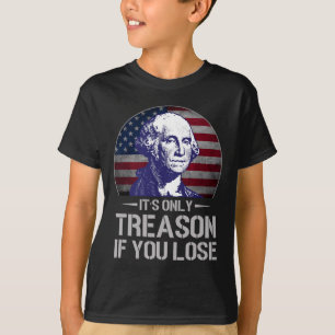 Nur Verrat, wenn du den 4. Juli George Washin verl T-Shirt