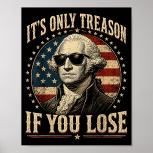 Nur Verrat, wenn du verlierst, lustiger George Was Poster