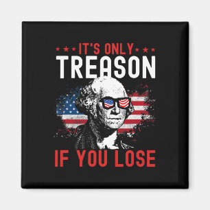 Nur Verrat, wenn Sie Funny George Washington 1 ver Magnet