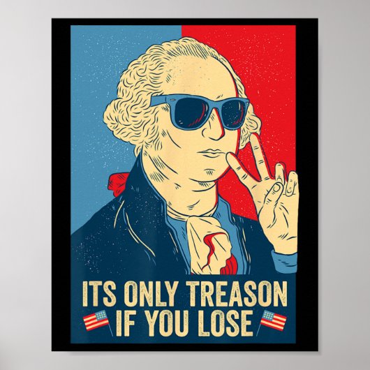 Nur Verrat, wenn Sie George Washington verlieren Poster (Vorne)