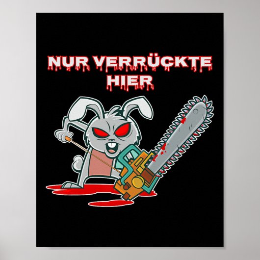 Nur Verrückte Hier Funny Rabbit mit Chainsaw Gesch Poster (Vorne)